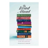 To Read Aloud Carte Straina Engleza 75 Extrase Cicero Lewis Carroll Robert Macfarlane Toolbox Well-being Carte Carti