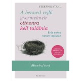 A benned rejlő gyermeknek otthonra kell tal&aacute;lnia - Stahl