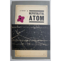 Nepotolitul atom - A. Romer