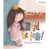 Majd ha fagy! - Perny&eacute;sz D&oacute;ra