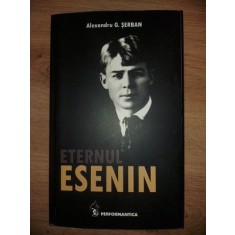 Eternul Esenin- Alexandru G. Serban