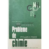 Probleme de chimie pentru licee si admitere in invatamantul superior - 1971 - Achim Marinescu ($T39)