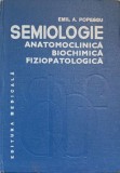 SEMIOLOGIE ANATOMOCLINICA BIOCHIMICA FIZIOPATOLOGICA VOL.3-EMIL A. POPESCU-217483