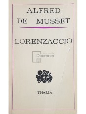 Alfred de Musset - Lorenzaccio (Editia: 1976) foto