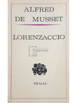 Alfred de Musset - Lorenzaccio (Editia: 1976) foto