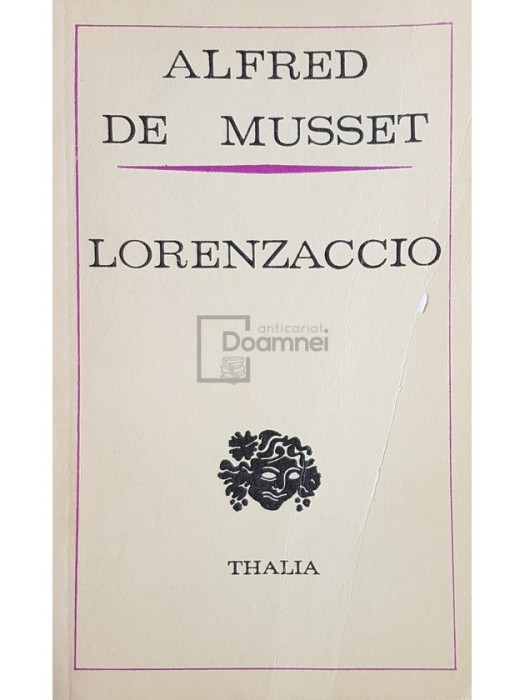 Alfred de Musset - Lorenzaccio (Editia: 1976)