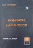 Educatia parintilor. Partea a doua. Seria Omul viitorului, vol. 3 - S. N. Lazarev