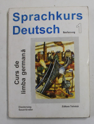 SPRACHKURS DEUTSCH , CURS DE LIMBA GERMANA , VOLUMUL I , 1994 *PREZINTA SUBLINIERI SI INSEMNARI IN TEXT foto