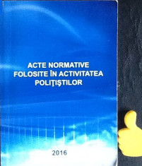 Acte normative folosite in activitatea politistilor foto