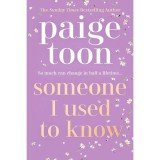 TOON: SOMEONE I USED TO K - Carte straina, Fictiune Istorica, in Engleza