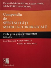 Carina Gabriela Ureche - Compendiu de specialitati medico-chirurgicale, editia a II-a (Editia: 2017) foto