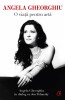 Angela Gheorghiu. O Viata Pentru Arta. Editia II, Angela Gheorghiu, Jon Tolansky - Editura Curtea Veche