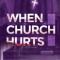 When Church Hurts