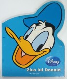 ZIUA LUI DONALD , SERIA &#039; DISNEY &#039; , 2008