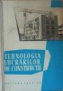 Tehnologia lucrarilor de constructii ( sub redactia Emanoil Florescu)