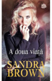 A doua viata - Sandra Brown