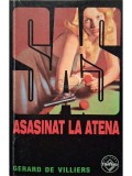 Gerard De Villiers - Asasinat la Atena (Editia: 2000)