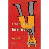 T&uuml;relmi z&oacute;na (tegnapok) - R. Sz&eacute;kely Julianna