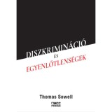 Diszkrimin&aacute;ci&oacute; &eacute;s egyenlőtlens&eacute;gek - Thomas Sowell