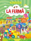 Cumpara ieftin La fermă. Carte cu ferestruici. Bebe &icirc;nvață