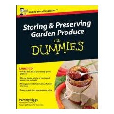 Storing and Preserving Garden Produce For Dummies | Pammy Riggs