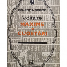 Voltaire - Maxime si cugetari (editia 1979)