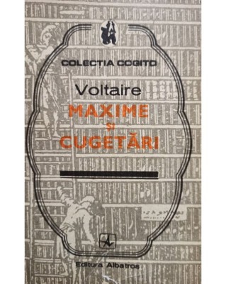 Voltaire - Maxime si cugetari (editia 1979) foto