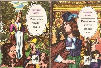 Povestea Vietii Mele I, II - George Sand foto