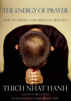The Energy of Prayer: How to Deepen Your Spiritual Practice foto
