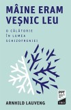 Maine eram vesnic leu - Trei
