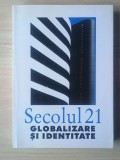 Secolul 21 nr. 7-9/ 2001 (436-438) - Globalizare și identitate