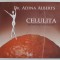 CELULITA - O CONTINUA PROVOCARE de ADINA ALBERTS , 2007