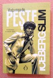 Viata mea de peste. Editura Omnium, 2022 - Iceberg Slim