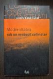MODERNITATEA SUB UN NEOBOSIT COLIMATOR - LESZEK KOLAKOWSKI
