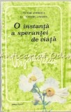 Cumpara ieftin O Instanta A Sperantei De Viata - Victor Andreica, Dumitru Andries, Editura R.A.I., 1993, Medicina Alternativa