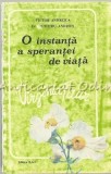 O Instanta A Sperantei De Viata - Victor Andreica, Dumitru Andries