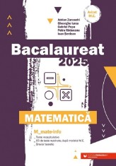 Bac 2025. Matematica. Mate-Info, Adrian Zanoschi, Gheorghe Iurea, Gabriel Popa, Petru Raducanu, Ioan Serdean - Editura Paralela 45 foto