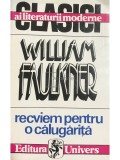 William Faulkner - Recviem pentru o calugarita (Editia: 1995)