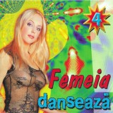 Various - Femeia Danseazā 4, CD