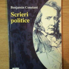 SCRIERI POLITICE de BENJAMIN CONSTANT , 2001