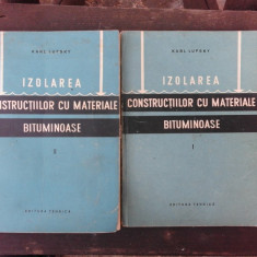 IZOLAREA CONSTRUCTIILOR CU MATERIALE BITUMINOASE - KARL LUFSKY VOL.I+II