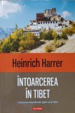 INTOARCEREA IN TIBET-HEINRICH HARRER-367343