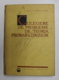 CULEGERE DE PROBLEME DE TEORIA PROBABILITATILOR de G. CIUCU , V. CRAIU , I. SACUIU , 1967