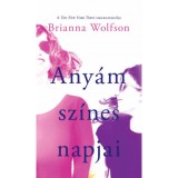 Any&aacute;m sz&iacute;nes napjai - Brianna Wolfson