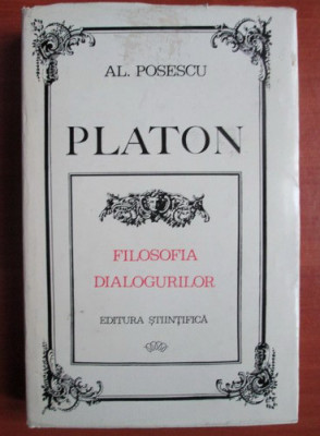 Al. Posescu - Platon. Filosofia dialogurilor (1971, editie cartonata) foto