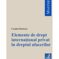 Elemente de drept internațional privat în dreptul afacerilor - Paperback brosat - Cosmin Dariescu - C.H. Beck