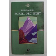 SURAD, DECI EXIST de VASILE ANDRU , 2010
