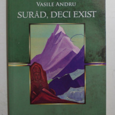 SURAD, DECI EXIST de VASILE ANDRU , 2010