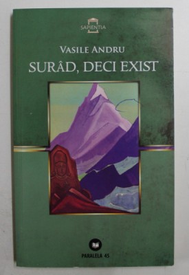 SURAD, DECI EXIST de VASILE ANDRU , 2010 foto