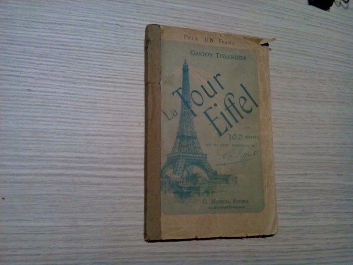 LA TOUR EIFFEL DE 300 METRES - Gaston Tissandier - G. Masson, 1889, 82 p